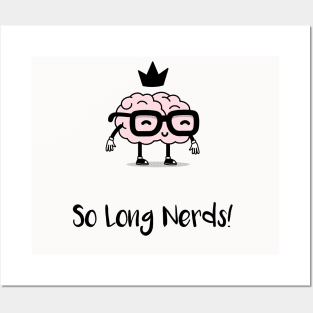 So Long Nerds! (Black) Posters and Art